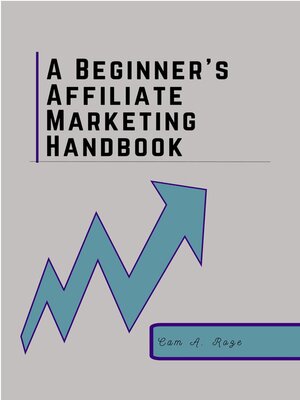 A Beginner's Affiliate Marketing Handbook - ebook